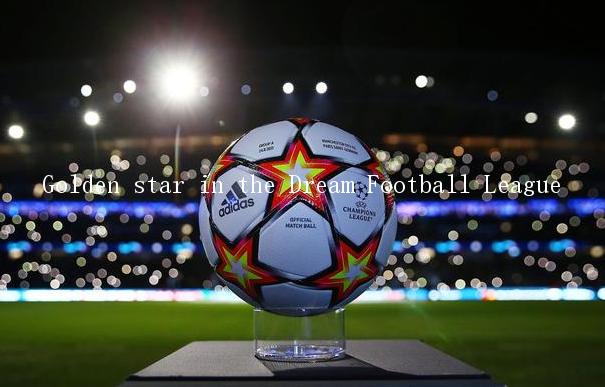 Golden star in the Dream Football League