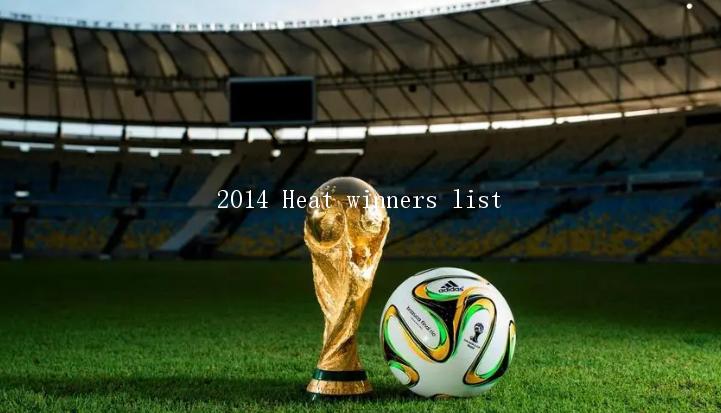 2014 Heat winners list